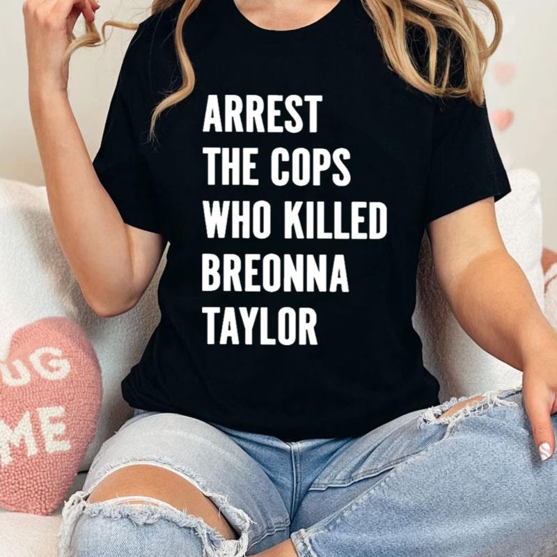 Arrest The Cops Who Killed Breonna Taylor F1 Shirts