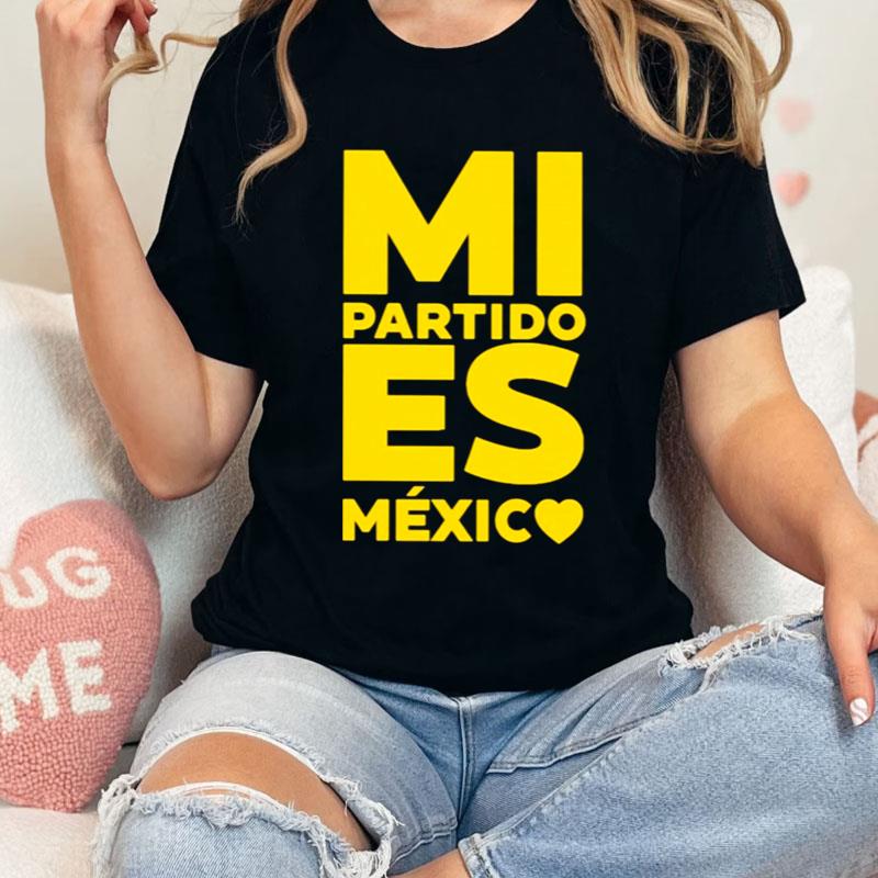 Edysmolworld Mi Partido Es Mexico Shirts