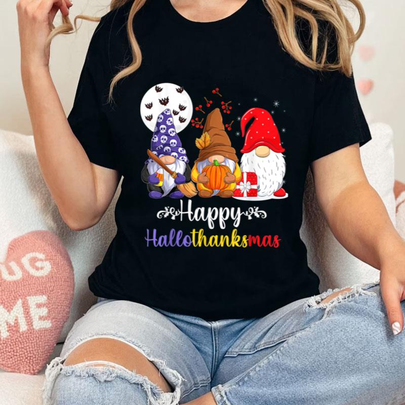 Halloween Thanksgiving Christmas Happy Hallothanksmas Gnomes Shirts