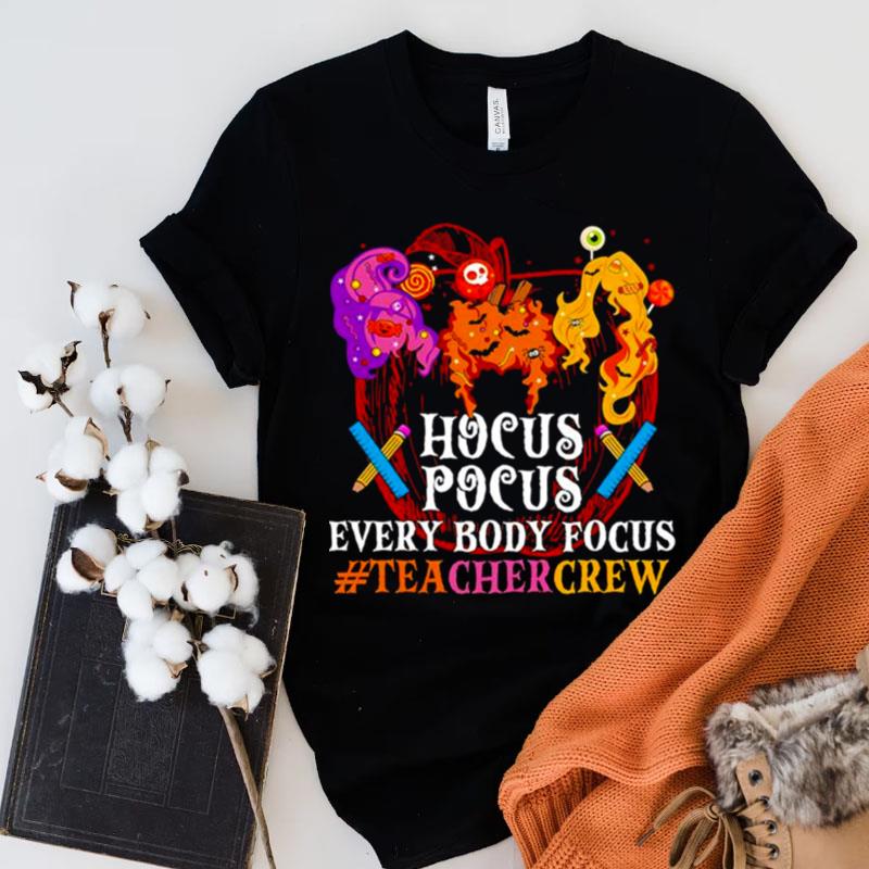 Hocus Pocus Everybody Focus Teacher Crew Halloween Shirts