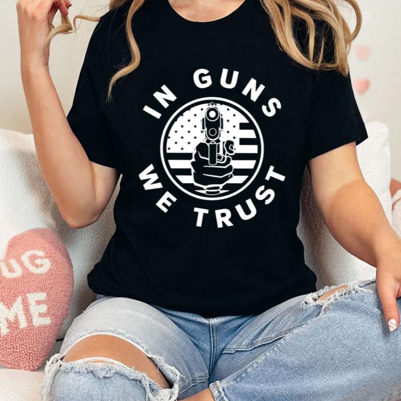 In Guns We Trust Usa Gun Shirts