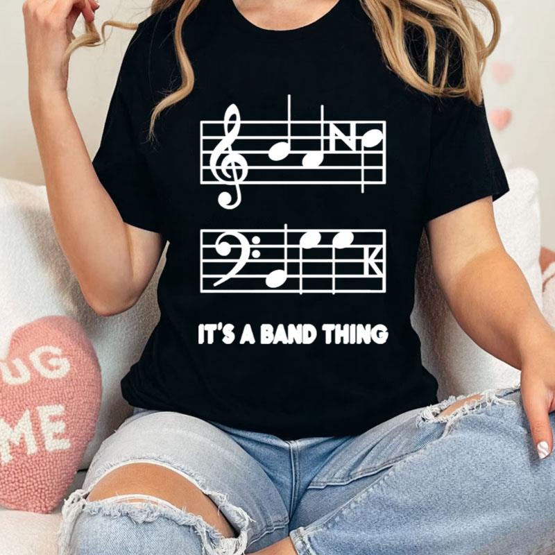 It's A Band Thing Shirts