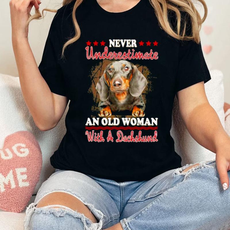 Never Underestimate An Old Woman With A Dachshund Shirts