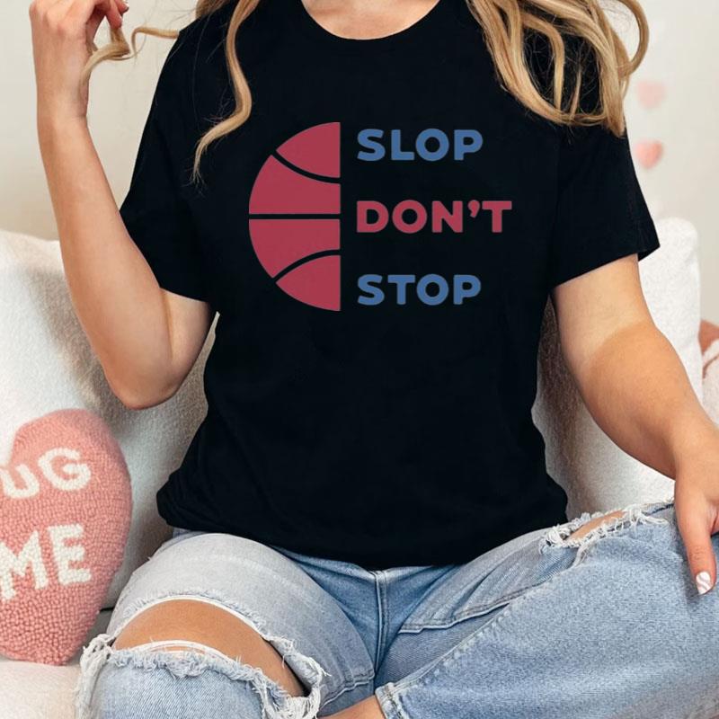 Trillbrodude Slop Don't Stop Shirts