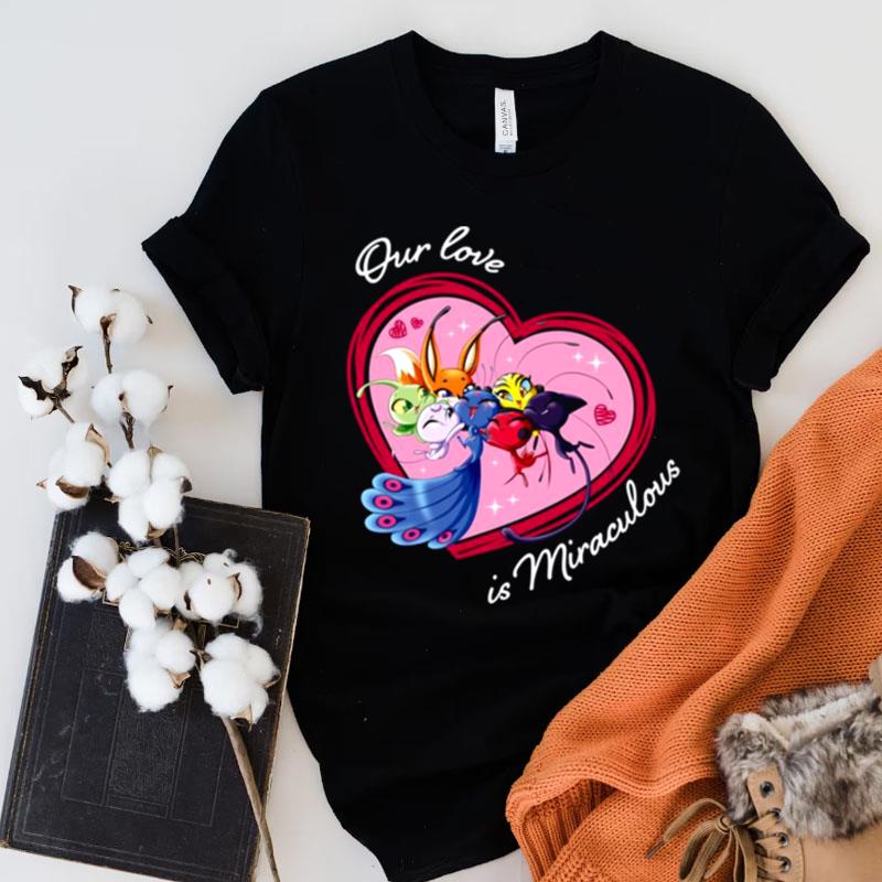 Valentine's Day Collection Kwamis Love Is Miraculous Miraculous Ladybug Shirts