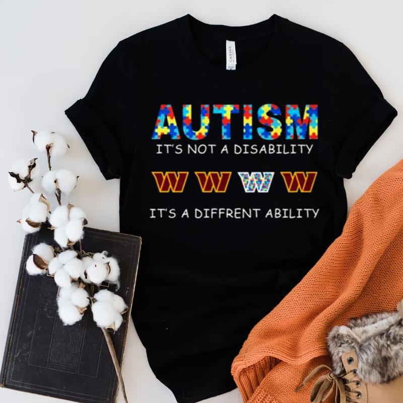 Washington Commanders Autism It's Not A Disability It's A Different Ability Shirts