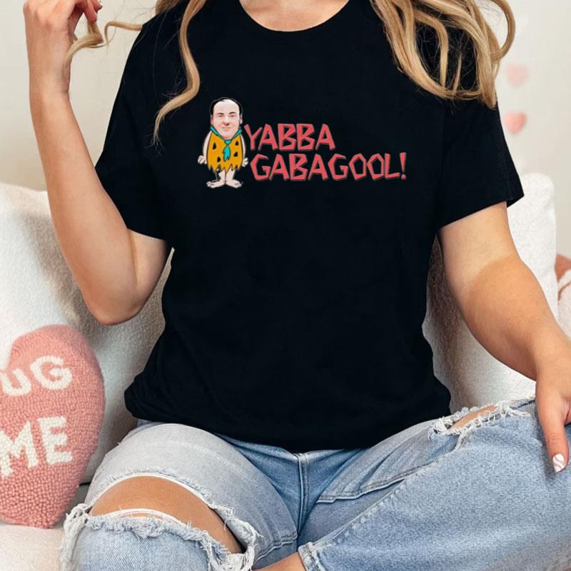 Yabba Gabbagool Shirts