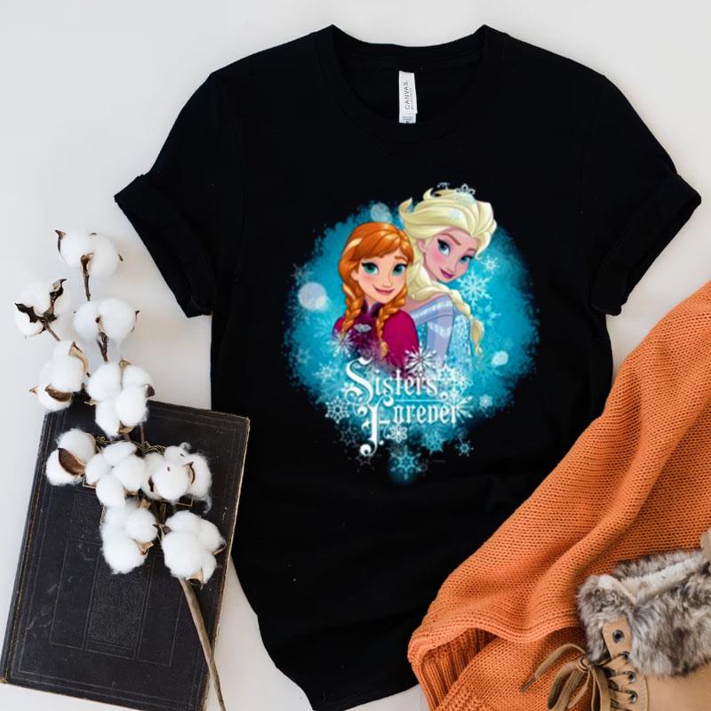 Anna And Elsa Sisters Forever Frozen Shirts