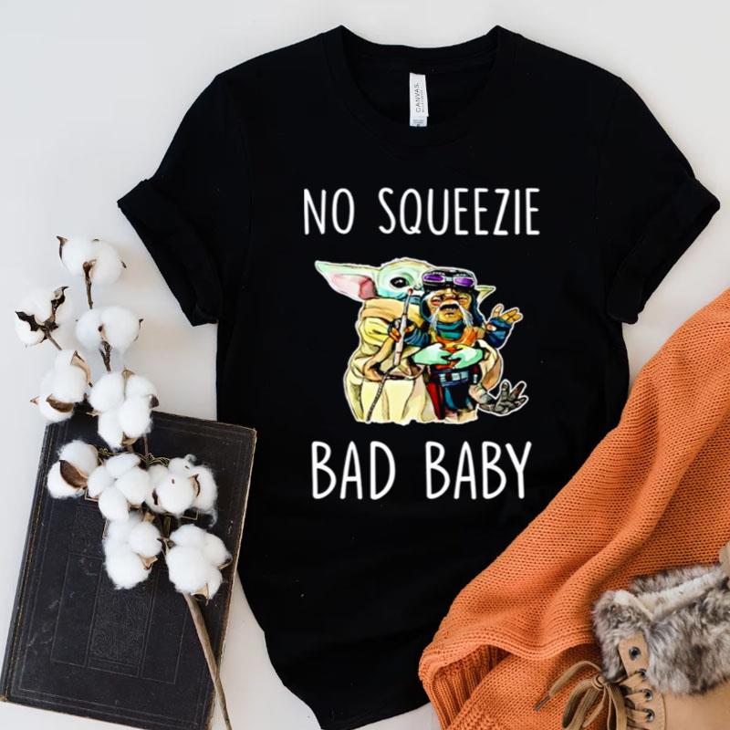 Baby Yoda And Baby Babu Frik No Squeezie Bad Baby Shirts