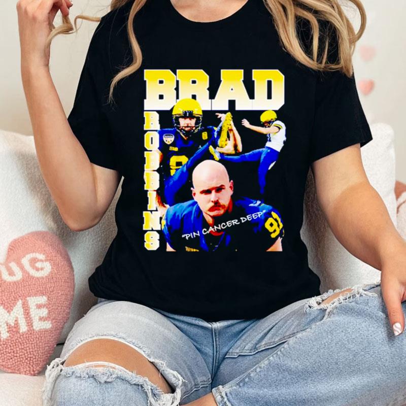 Brad Robbins Pin Cancer Deep Shirts