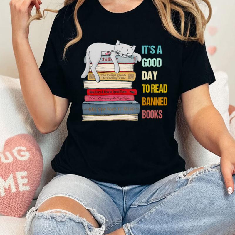 Cat It's A Good Day To Read Banned Books Shirts