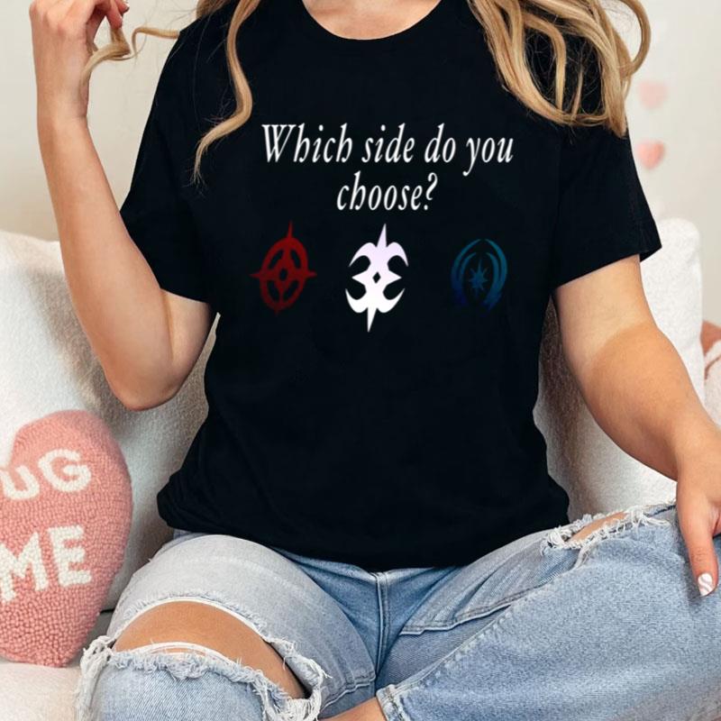 Choose Your Destiny Which Side Do You Choose Fire Emblem Fates Shirts