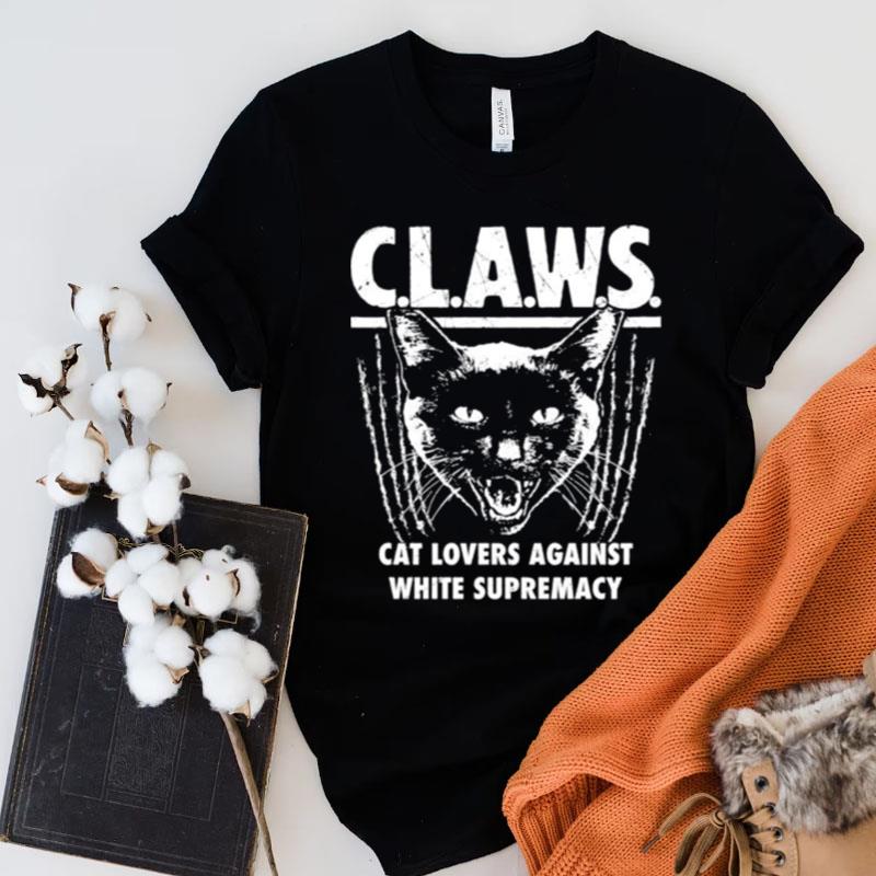Claws Cat Lovers Against White Supremacy Shirts
