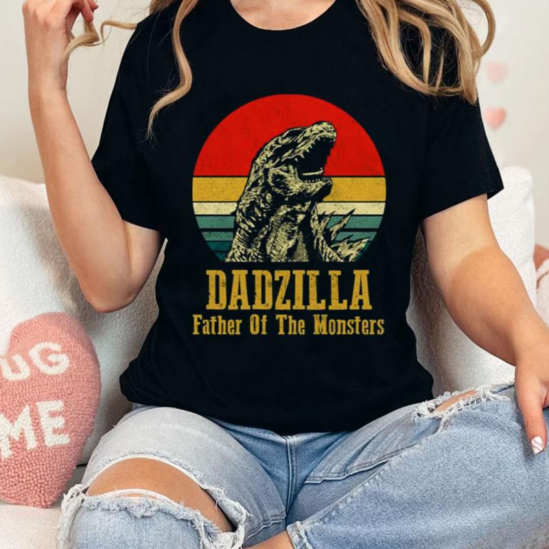 Dadzilla Father Of Monsters Fathers Day Shirts