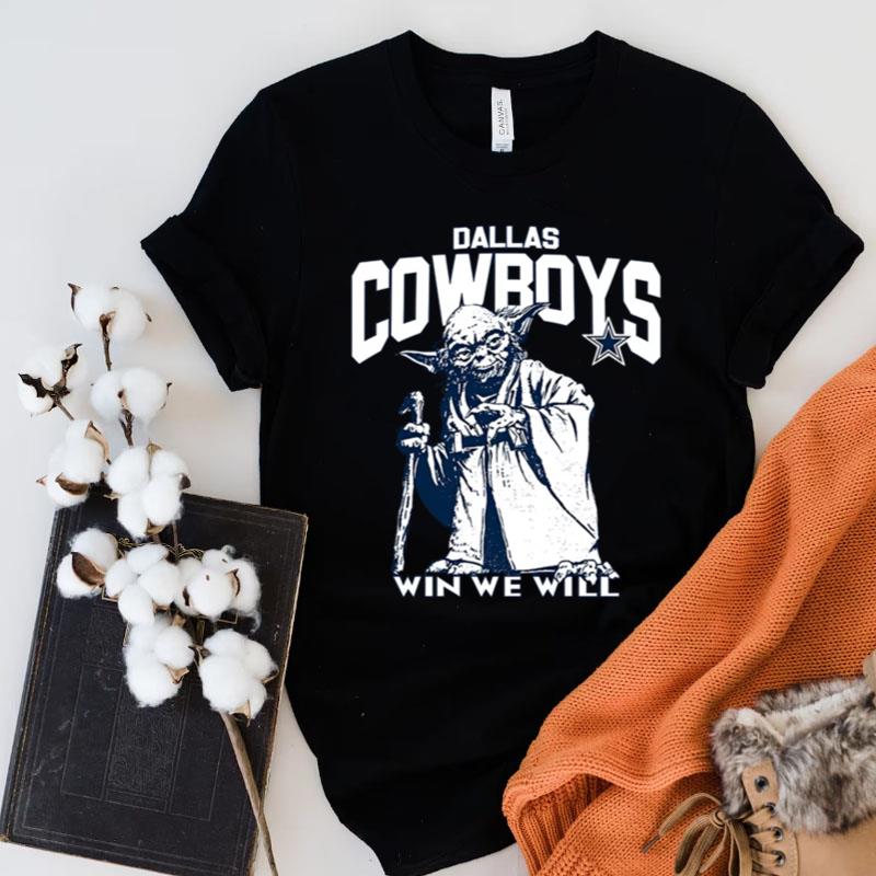 Dallas Cowboys Star Wars Yoda Win We Will Shirts