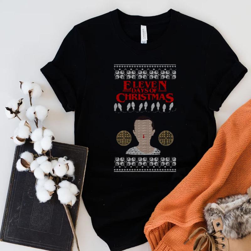 Eleven Days Of Christmas Stranger Things Ugly Christmas Shirts