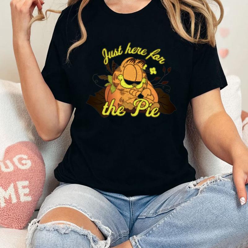 Garfield Just Here For The Pie Thanksgiving Shirts