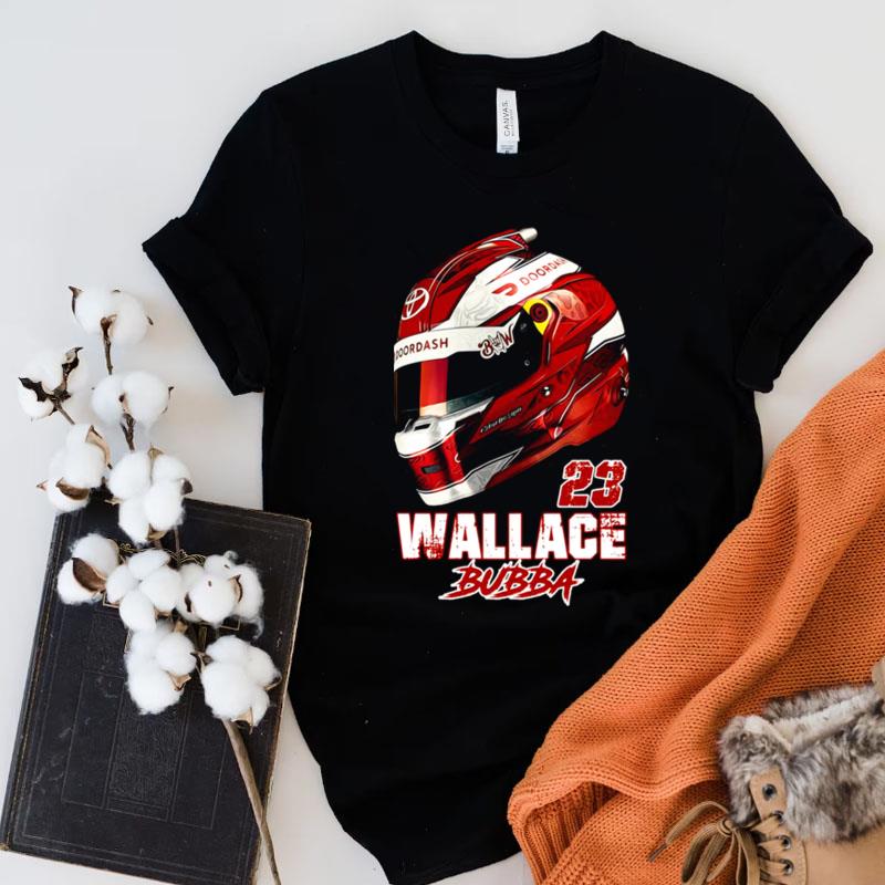Great Bubba Wallace 23 Shirts
