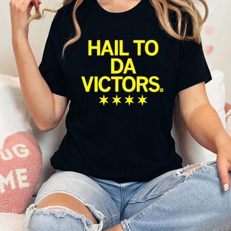 Hail To Da Victors Shirts