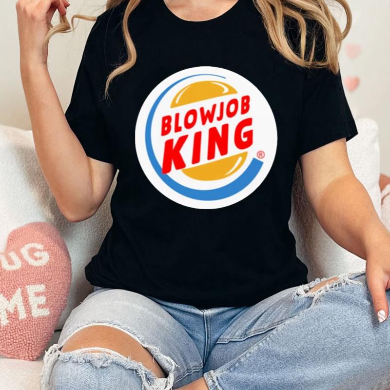 Hard Blowjob King Shirts