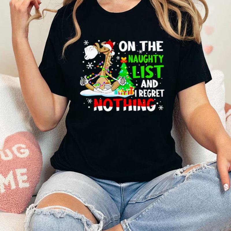 Horse On Naughty List And I Regret Nothing Shirts