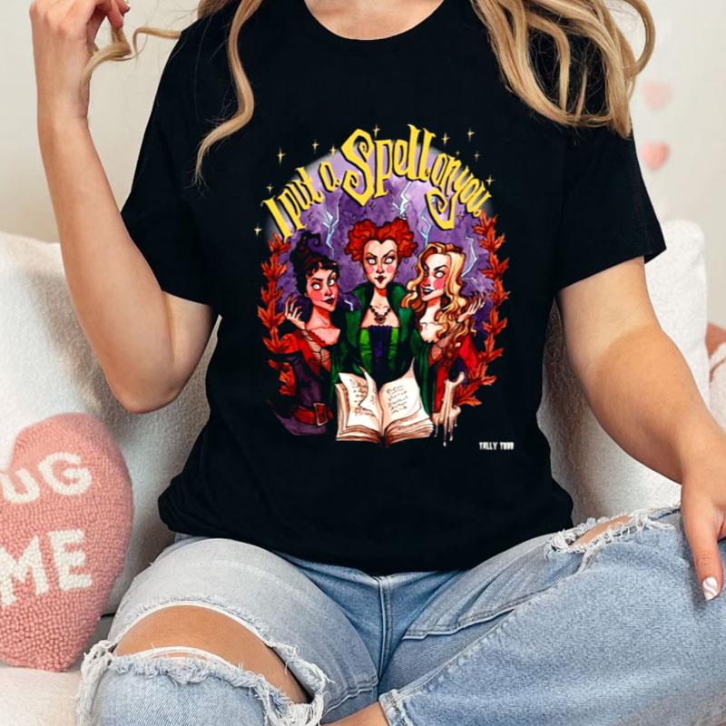 I Put A Spell On You Hocus Pocus Trio Witches Shirts