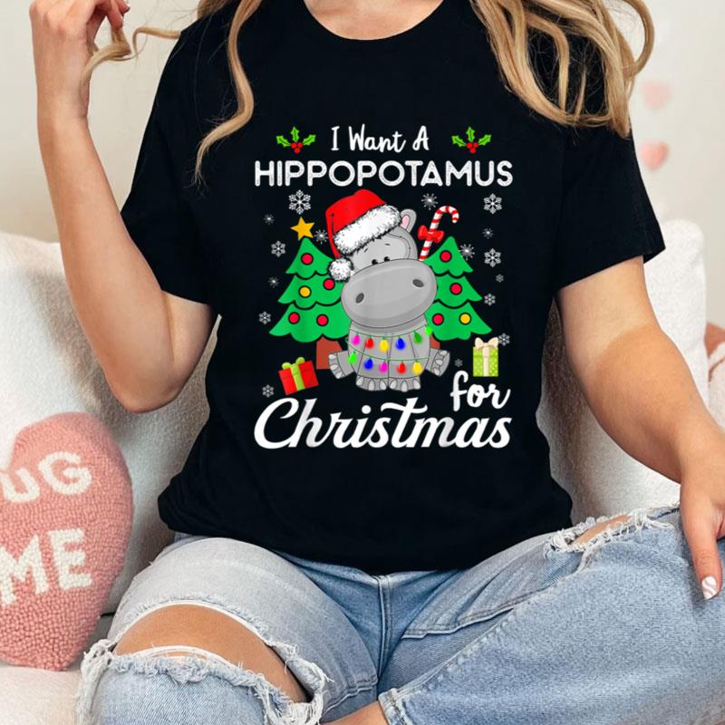 I Want A Hippopotamus For Christmas Xmas Hippo For Kid Women Shirts