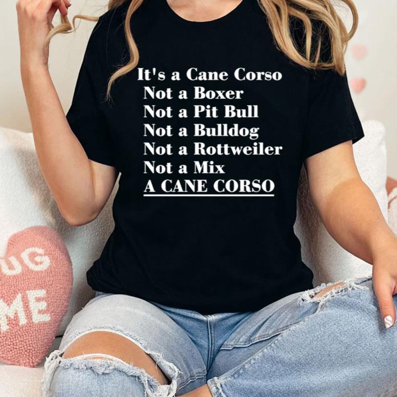 It's A Cane Corso Not A Boxer Shirts