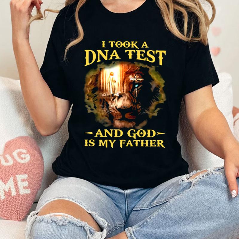 Jesus Lion I Took A Dna Test And God Is My Father Shirts