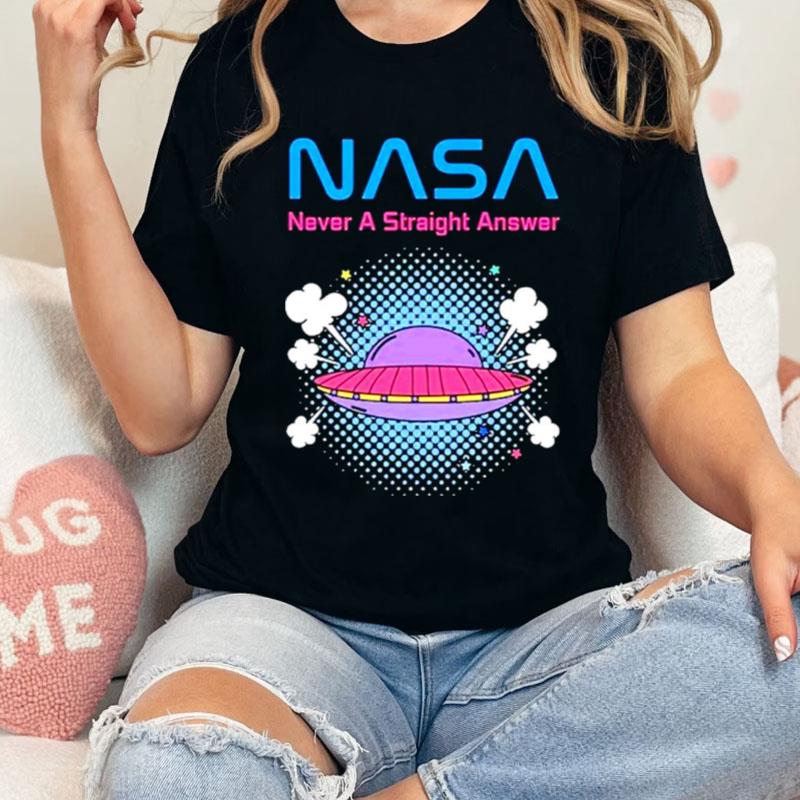 Nasa Never A Straight Answer Ufo Shirts