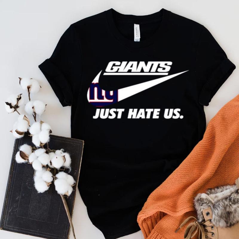 Nike New York Giants Just Hate Us Shirts