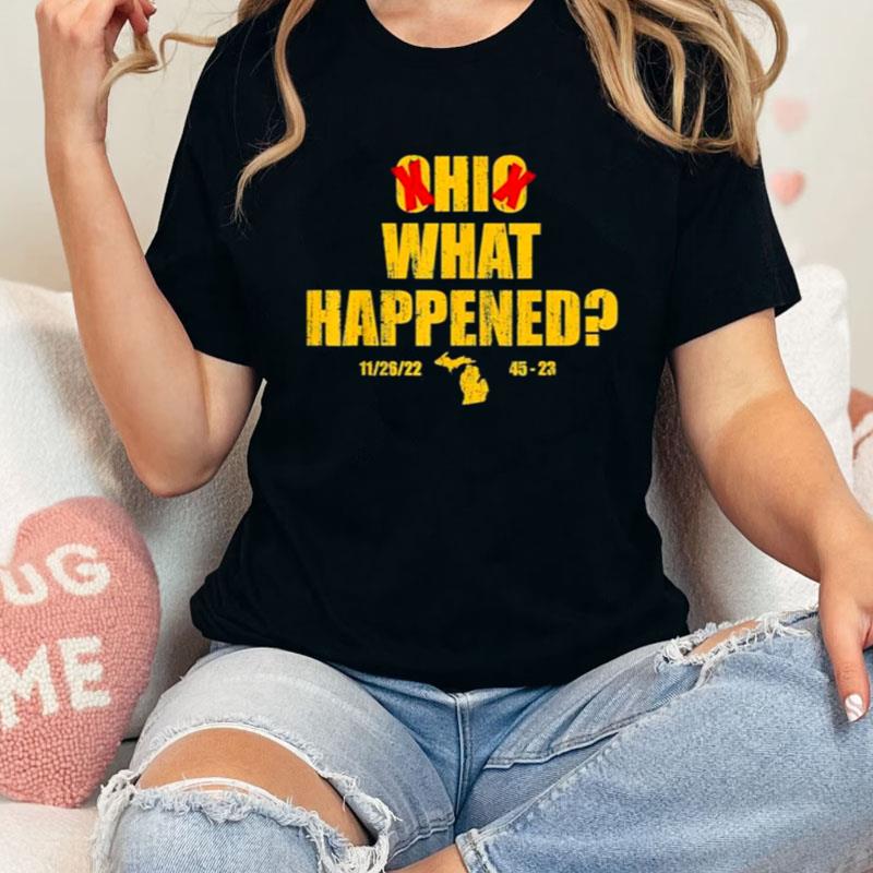 Ohio What Happened 11 26 22 45 23 Shirts