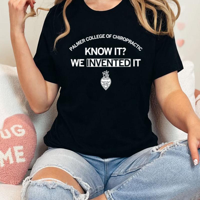 Palmer Know It We Invented It Shirts