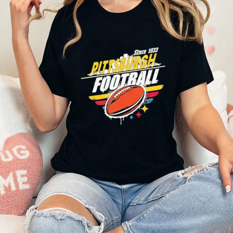 Pittsburgh Steelers Football Since 1933 Shirts