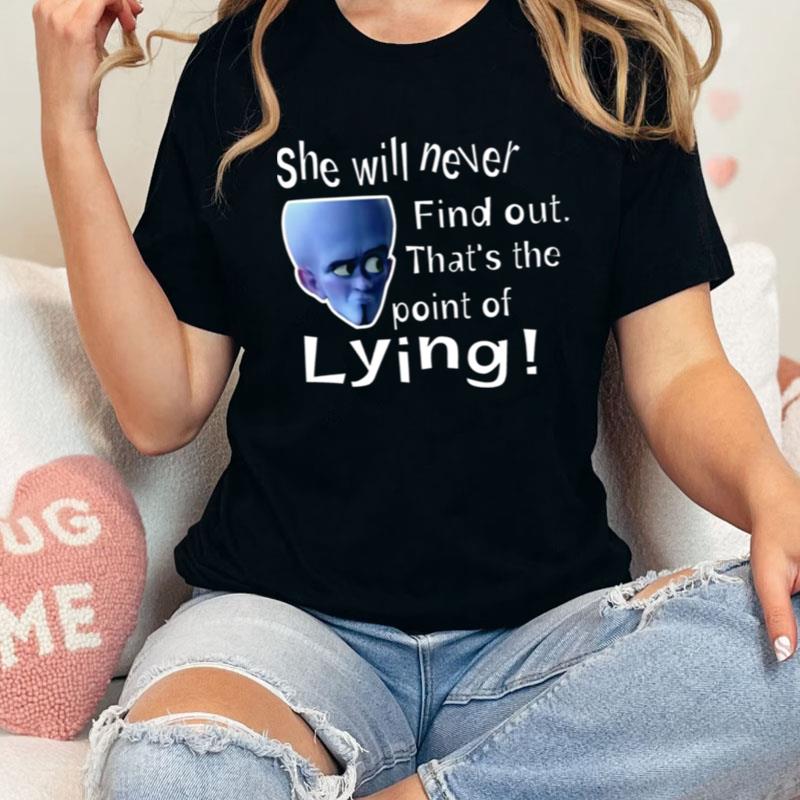 Point Of Lying Megamind Shirts