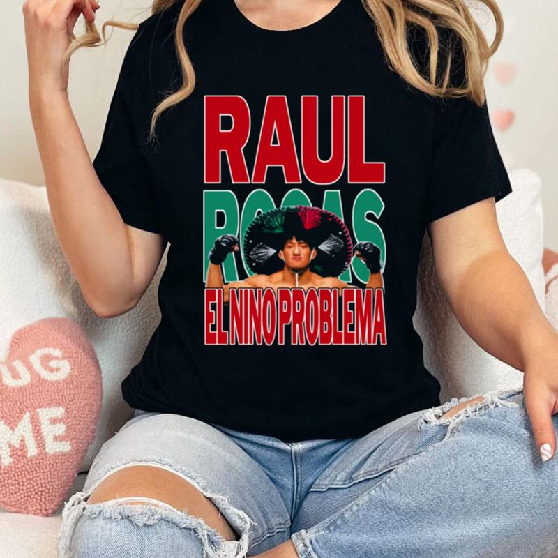 Raul Rosas Jr The Legend Begin Shirts