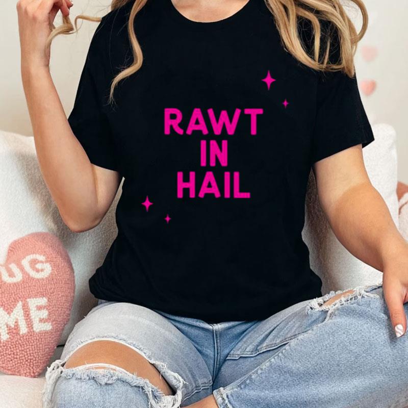 Rawt In Hail Vanderpump Rules Pink Text Shirts
