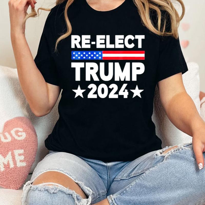 Re Elect Trump 2024 Us Flag Republicans President Election Shirts