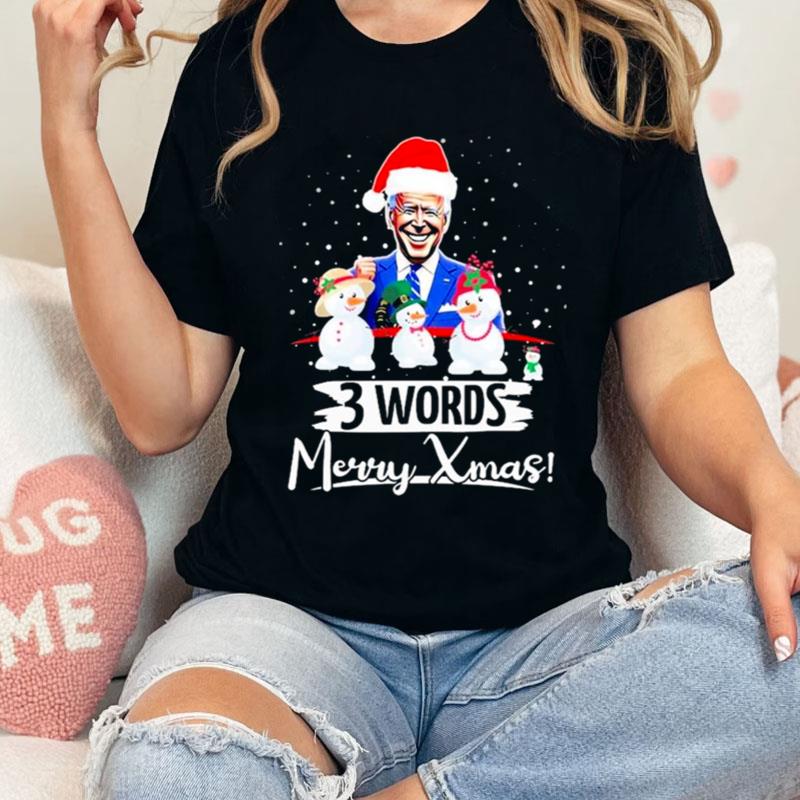 Santa Joe Biden 3 Words Merry Xmas Shirts