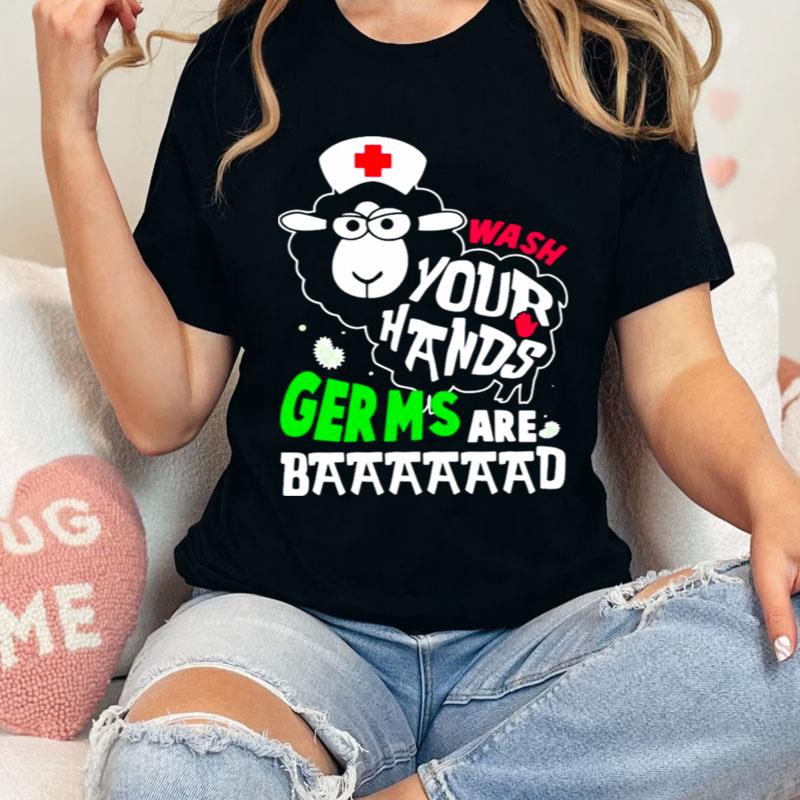 Sleep Nurse Wash Your Hands Germs Are Baaaad Shirts