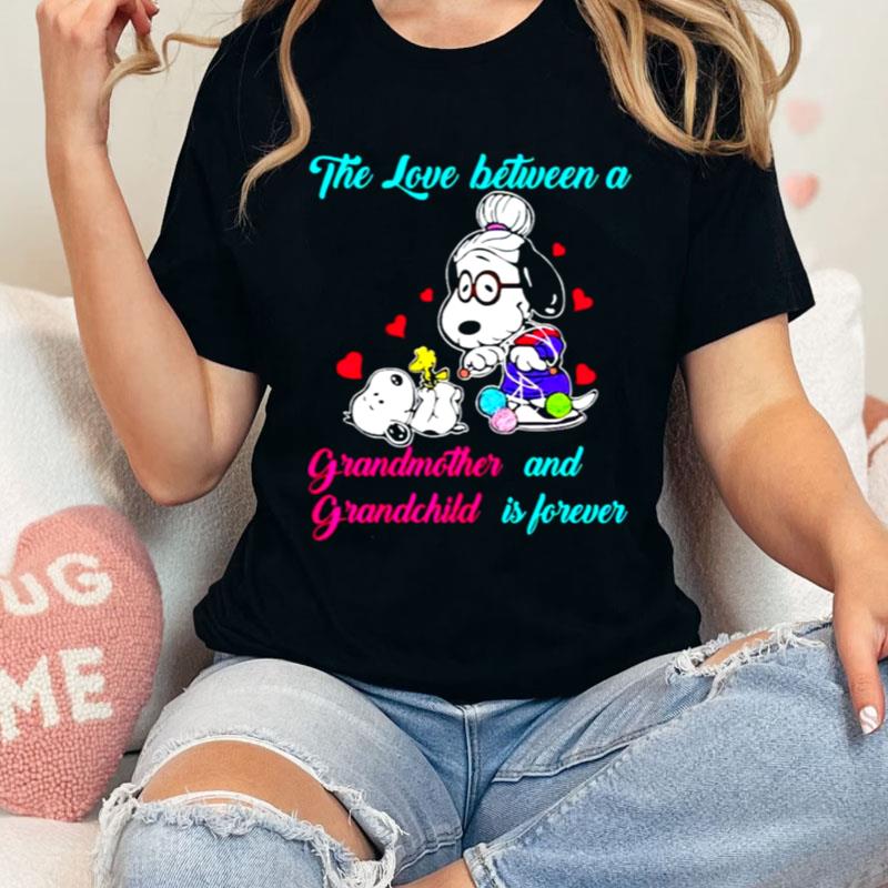 Snoopy The Love Between A Grandmother And Grandchild Is Forever Shirts