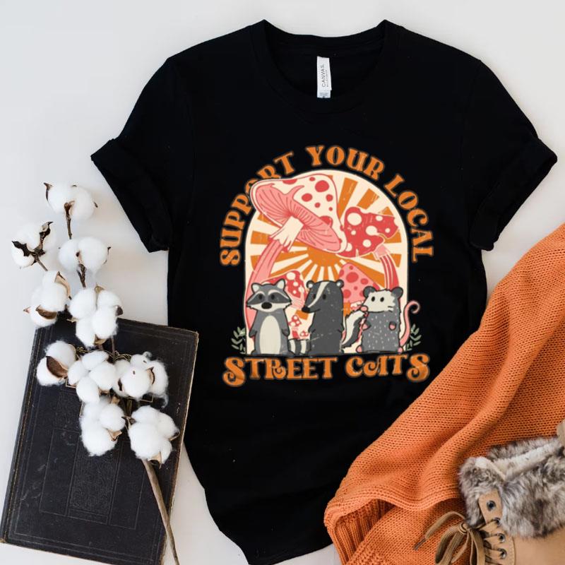 Support Your Local Street Cat Shirts