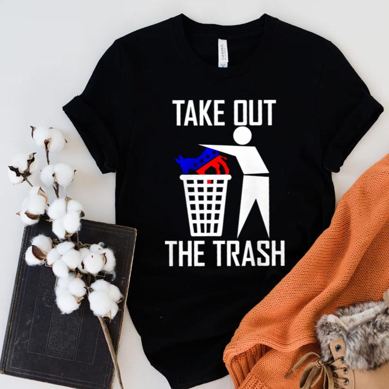 Take Out The Trash Joe Biden Shirts