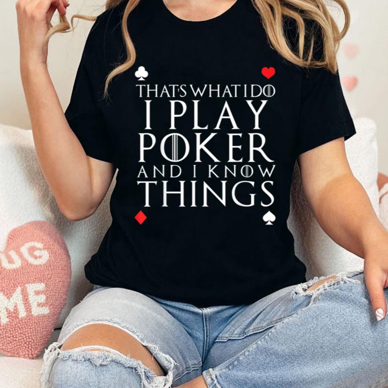 That's What I Do Funny Quote Poker Card Playing Casino Gift Shirts