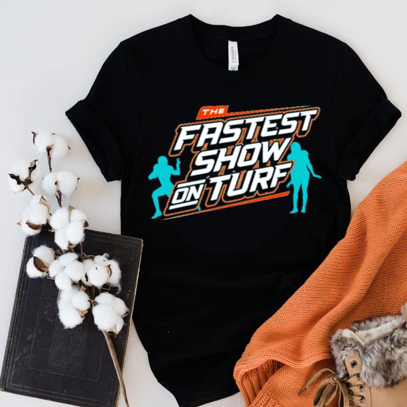 The Fastest Show On Turf Miami Dolphins Football Shirts