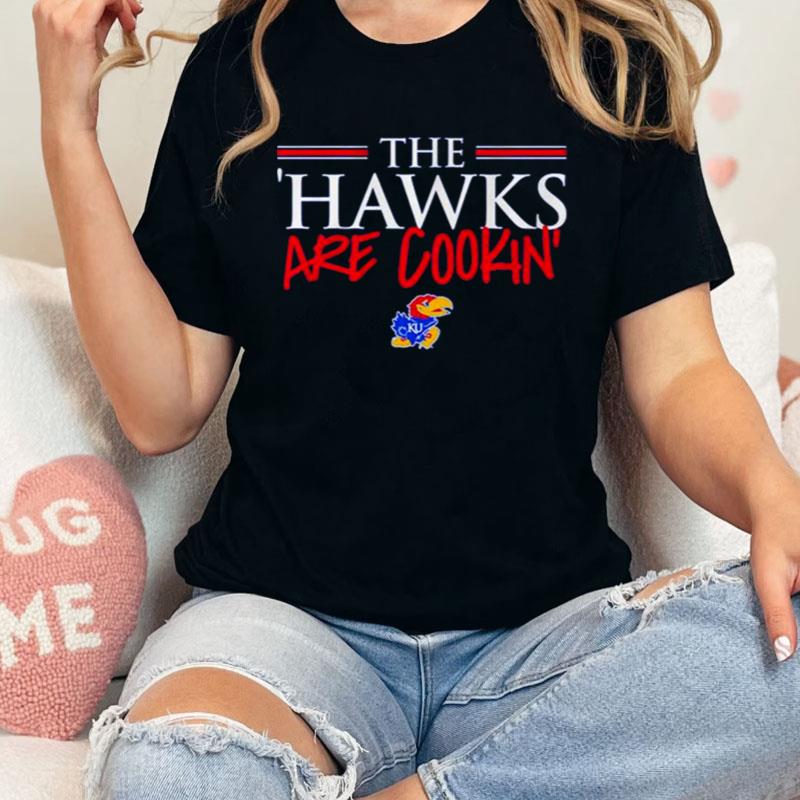 The Hawks Are Cookin' Kansas Jayhawks Basketball Shirts
