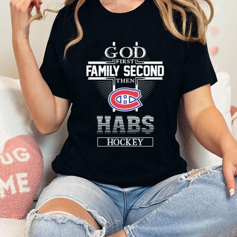 The Montreal Canadiens God First Family Second Habs Hockey Shirts