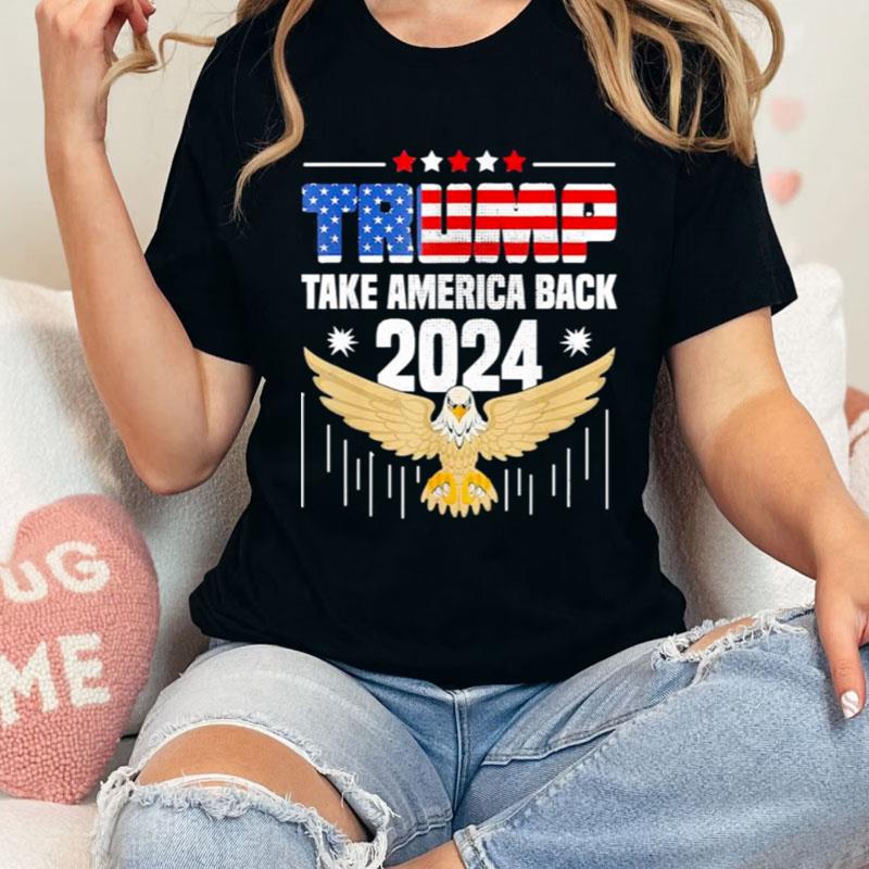 Trump 2024 Flag Take America Back 2024 Shirts