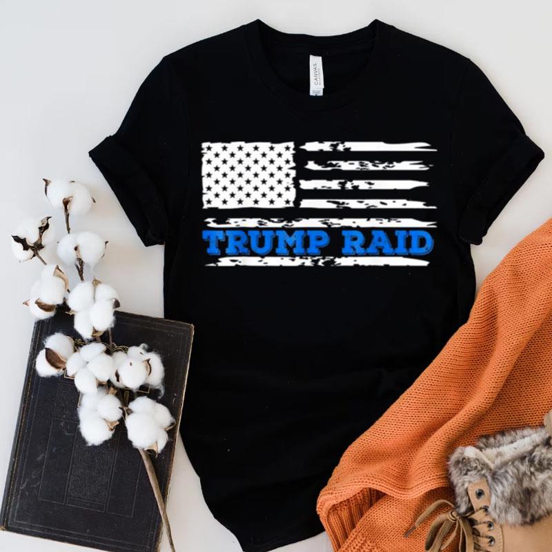 Trump Raid Maralago Mar A Lago American Flag Shirts