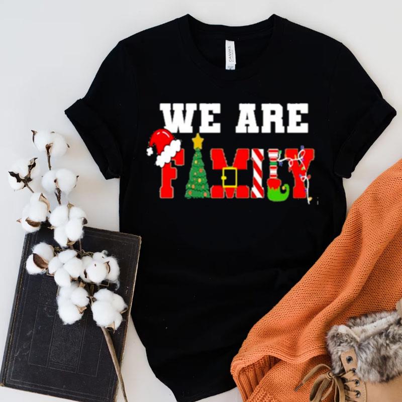 We Are Family Christmas Hat And Tree Shirts